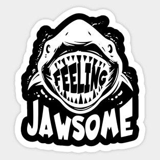 Feeling Jawesome Sticker